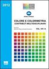 Colore e colorimetria. Contributi multidisciplinari vol.8