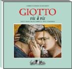 Giotto vis � vis. Volti e mani dalla Cappella degli Scrovegni
