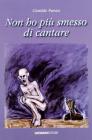 Non ho pi� smesso di cantare