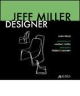 Jeff Miller designer. Ediz. italiana e inglese
