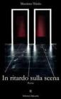 In ritardo sulla scena