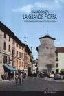 La grande fioppa. Cos� cavalcammo la nostra giovinezza