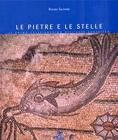Le pietre e le stelle. Il primo cristianesimo nell'alto Adriatico
