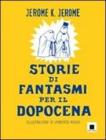 Storie di fantasmi per il dopocena. Ediz. a caratteri grandi Storie di fantasmi per il dopocena. Ediz. a caratteri grandi