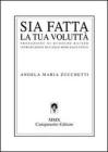 Sia fatta la tua vollutt�
