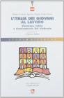 L' Italia dei giovani al lavoro. Sicurezza, tutele e rinnovamento del sindacato