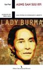 Aung San Suu Kyi. Una storia di coraggio e libertà Aung San Suu Kyi. Una storia di coraggio e libertà