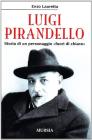 Luigi Pirandello. Storia di un personaggio �fuori di chiave�