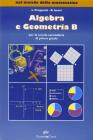 Nel mondo della matematica: Algebra B-Geometria B. Con solidi geometrici. Per la Scuola media