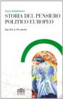 Storia del pensiero politico europeo dal XIX al XX secolo Storia del pensiero politico europeo dal XIX al XX secolo