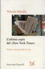 L' ultima copia del �New York Times�. Il futuro dei giornali di carta