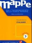 Mappe per l'apprendimento nella scuola primaria classe 3. Italiano vol.3