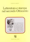 Letteratura e stampa nel secondo Ottocento Letteratura e stampa nel secondo Ottocento