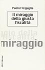 Il miraggio della giusta fiscalit�