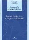 Logopedia in et� evolutiva. Percorsi di valutazione ed esperienze riabilitative