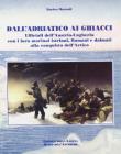 Dall'Adriatico ai ghiacci. Ufficiali dell'Austria-Ungheria con i loro marinai istriani, friulani e dalmati alla conquista dell'Africa