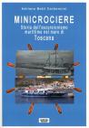 Minicrociere. Storia dell'escursionismo marittimo nel mare di Toscana