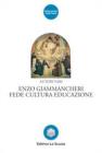 Enzo Giammancheri. Fede, cultura, educazione