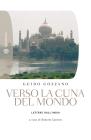 Verso la cuna del mondo. Lettere dall'India Verso la cuna del mondo. Lettere dall'India