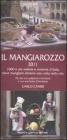 Il Mangiarozzo 2011. 1000 e pi� osterie e trattorie dove mangiare almeno una volta nella vita