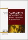 Cambiamenti incantevoli. Bellezza e possibilit� di apprendimento