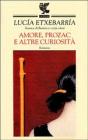 Amore, Prozac e altre curiosit�