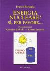 Energia nucleare? S�, per favore...