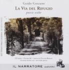 La via del rifugio. Poesie scelte. Audiolibro. CD Audio