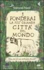 E fonderai la pi� grande citt� del mondo. Miti, dei ed eroi dell'antica Roma