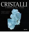 Cristalli. Capolavori della natura