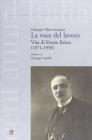 La voce del lavoro. Vita di Ettore Reina (1871-1958)