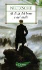 Al di l� del bene e del male (Preludio a una filosofia dell'avvenire)