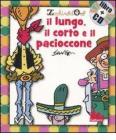 Il lungo, il corto e il pacioccone. Con CD Audio
