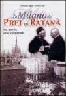 La Milano del pret de Ratan�. Tra storia, arte e leggenda