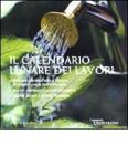 Il calendario lunare dei lavori Il calendario lunare dei lavori