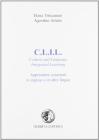 C.L.I.L. Content and language integrated learning. Apprendere contenuti in inglese o in altre lingue