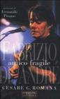 Amico fragile. Fabrizio De Andr�