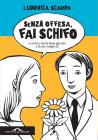 Senza offesa fai schifo. E-book