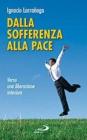 Dalla sofferenza alla pace. Verso una liberazione interiore