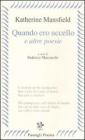 �Quando ero uccello� e altre poesie. Testo inglese a frone