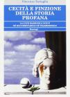 Cecit� e finzione della storia profana