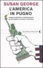 L' America in pugno. Come la destra si � impadronita di istituzioni, cultura, economia