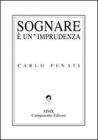 Sognare � un'imprudenza