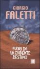 Fuori da un evidente destino