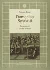 Domenico Scarlatti Domenico Scarlatti