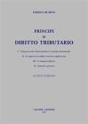 Principi di diritto tributario. Aggiornato fino al nuovo T.U. imposte dirette (IRES)