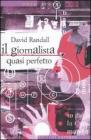 Il giornalista quasi perfetto Il giornalista quasi perfetto