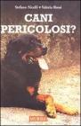 Cani pericolosi? Cani pericolosi?