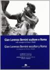 Gian Lorenzo Bernini scultore e Roma nelle immagini di Franco Tibaldi. Ediz. italiana e spagnola