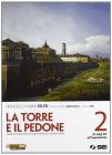 La torre e il pedone. Per le Scuole superiori vol.2